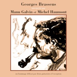 Georges Brassens interprété par Manu Galvin et Michel Haumont (Un hommage délicat par deux guitaristes d’exception)