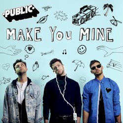 Make You Mine