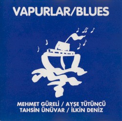Vapurlar/Blues