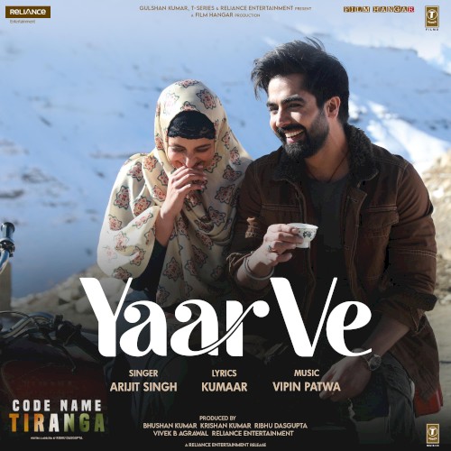 Yaar Ve (From “Code Name Tiranga”)