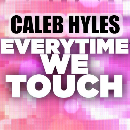 Every Time We Touch