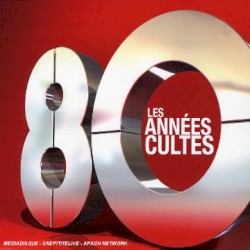 80 : Les Années Cultes