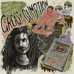 Greasy Gumption