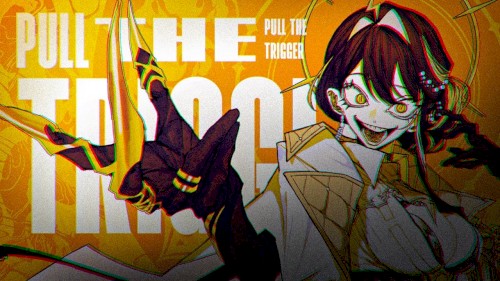 PULL THE TRIGGER