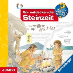 Wir entdecken die Steinzeit