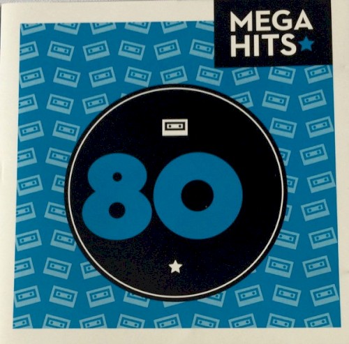 Mega Hits: 80s