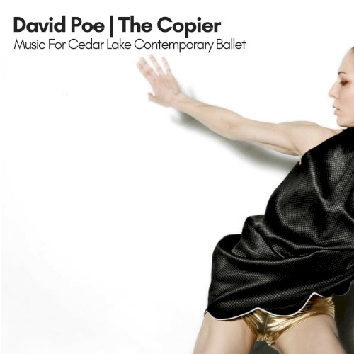 The Copier: Music for Cedar Lake Contemporary Ballet