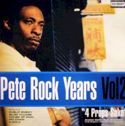Pete Rock Years Vol 2 "4 Props Sake"