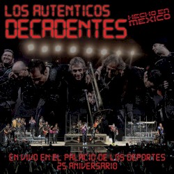 Hecho en México: En vivo en el Palacio de los Deportes – 25 aniversario