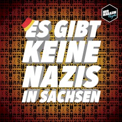 Es gibt keine Nazis in Sachsen