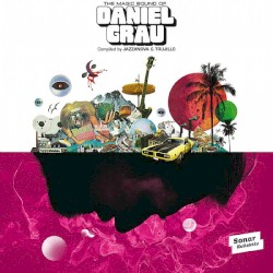 The Magic Sound of Daniel Grau