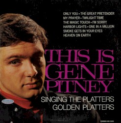 This is Gene Pitney Singing The Platters’ Golden Platters