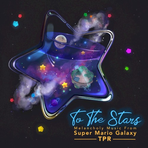 To the Stars: Melancholy Music From Super Mario Galaxy