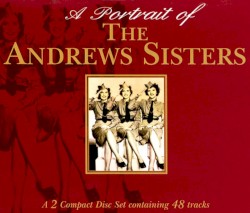 A Portrait of the Andrews Sisters