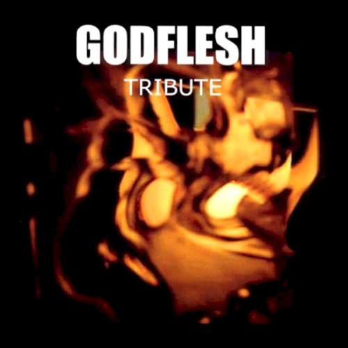 Godflesh: Tribute