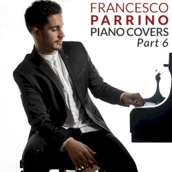 Piano Covers, Pt. 6