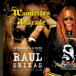Interpreta O Mito Raul Seixas