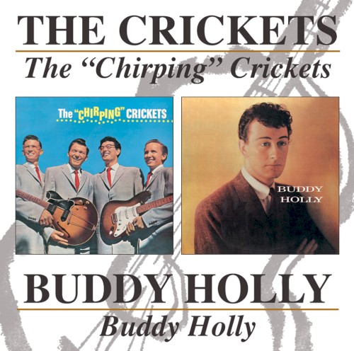 The “Chirping” Crickets / Buddy Holly