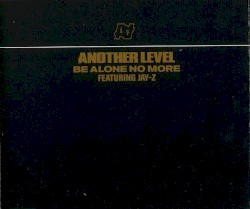 Be Alone No More