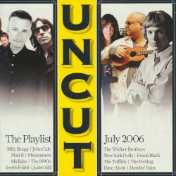 Uncut: The Playlist July 2006