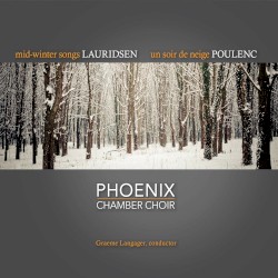 Lauridsen: Mid-Winter Songs / Poulenc: Un soir de neige