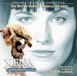 Xena: Warrior Princess: The Bitter Suite: A Musical Odyssey