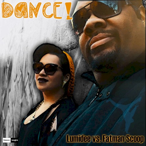 Dance! (Lumidee vs. Fatman Scoop)