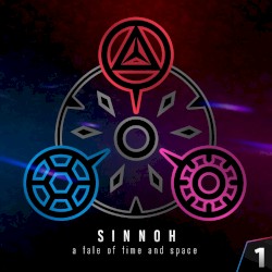 Sinnoh: A Tale of Time and Space (Vol.1)