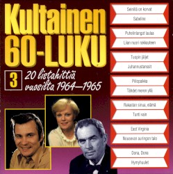 Kultainen 60-luku 3: 20 listahittiä vuosilta 1964-1965