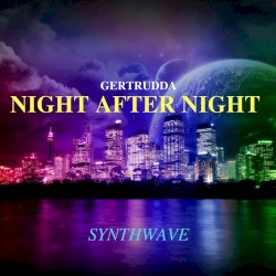 Night After Night (Synthwave) 2017