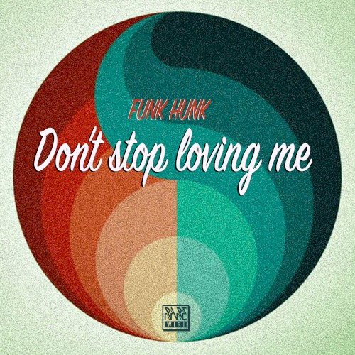 Don't Stop Loving Me