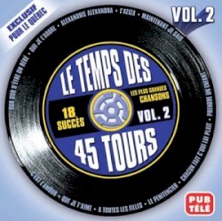 Le temps des 45 tours‐Vol.2
