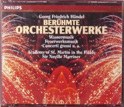 Berühmte Orchesterwerke: Wassermusik, Feuerwerksmusik, Concerti grossi u.a.