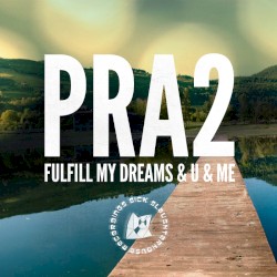 Fulfill My Dreams / U & Me