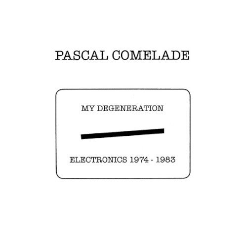 My Degeneration: Electronics 1974-1983