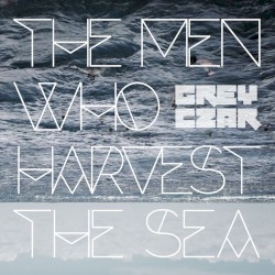 The Men Who Harvest the Sea