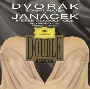 Dvořák: Stabat Mater / Janáček: Messe Glagolitique