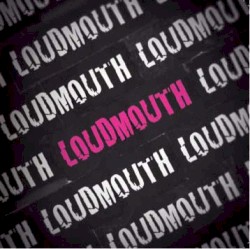 Loudmouth