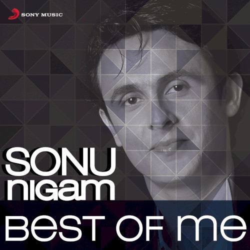 Sonu Nigam: Best of Me