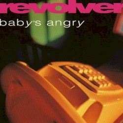 Baby’s Angry