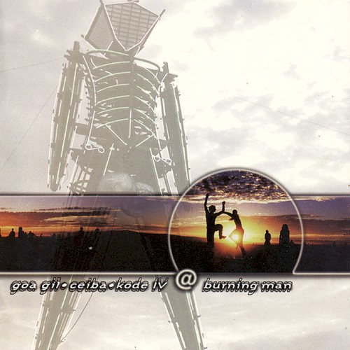 Goa Gil · Ceiba · Kode IV @ Burning Man