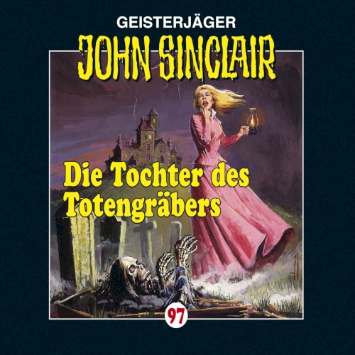 Geisterjäger John Sinclair Folge 097: Die Tochter des Totengräbers