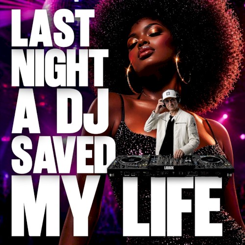 Last Night a DJ Saved My Life