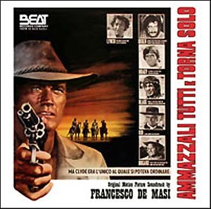 Ammazzali Tutti E Torna Solo (Original Soundtracks)
