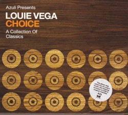 Azuli Presents Louie Vega: Choice: A Collection of Classics