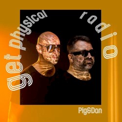 Get Physical Radio - August 2023 (mixed by Pig&Dan)