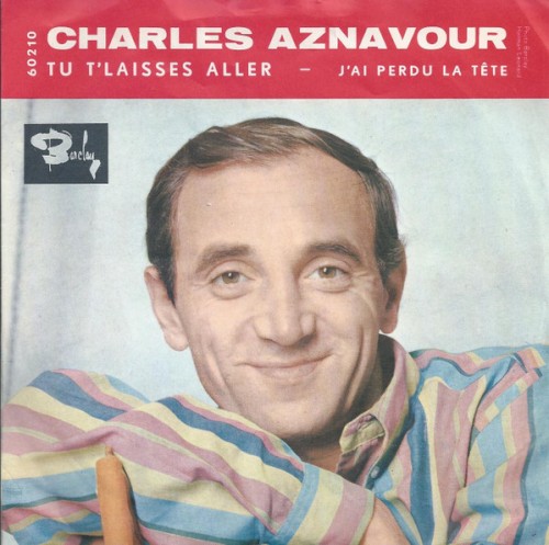 Tu t’laisses aller / J’ai perdu la tête