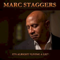 It’s Alright “Living A Lie”