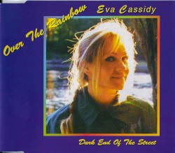 Over the Rainbow / Dark End of the Street