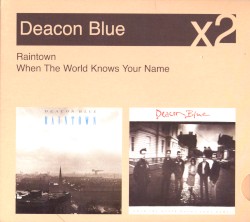 Raintown / When the World Knows Your Name